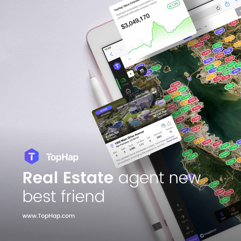 TopHap Real Estate Agent Marketing Campaign Design TopHap real estate analytics platform shown on a tablet with property listings, valuation data, and an interactive map of San Francisco Bay Area properties.